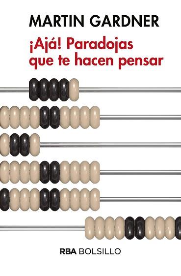 AJA PARADOJAS QUE TE HACEN PENSAR (BOLSILLO) | 9788490569450 | GARDNER, MARTIN | Llibreria L'Illa - Llibreria Online de Mollet - Comprar llibres online