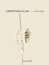 ARQUITECTURA DE LA LLUM, L' | 9788489885646 | CLAPÉS, ANTONI