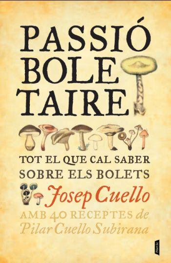PASSIÓ BOLETAIRE | 9788498091878 | CUELLO SUBIRANA, JOSEP | Llibreria L'Illa - Llibreria Online de Mollet - Comprar llibres online
