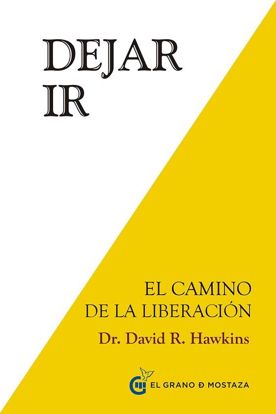 DEJAR IR | 9788494248214 | HAWKINS, DAVID R. | Llibreria L'Illa - Llibreria Online de Mollet - Comprar llibres online