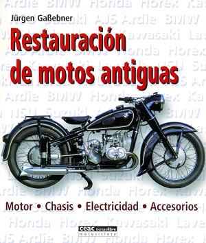 RESTAURACION DE MOTOS ANTIGUAS | 9788432915161 | GABEBNER, JURGEN | Llibreria L'Illa - Llibreria Online de Mollet - Comprar llibres online