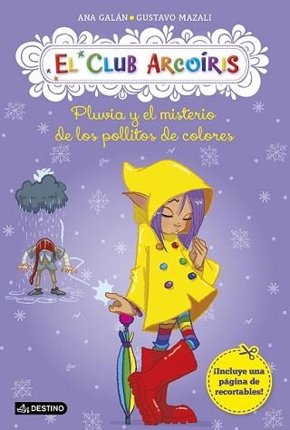 PLUVIA Y EL MISTERIO DE LOS POLLITOS DE COLORES | 9788408137375 | GALÁN, ANA / GUSTAVO MAZALI