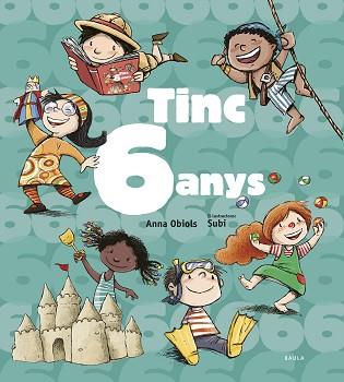 TINC 6 ANYS | 9788447936182 | OBIOLS LLOPART, ANNA | Llibreria L'Illa - Llibreria Online de Mollet - Comprar llibres online