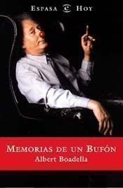 MEMORIAS DE UN BUFON | 9788423954735 | BOADELLA, ALBERT | Llibreria L'Illa - Llibreria Online de Mollet - Comprar llibres online