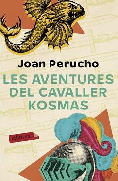 AVENTURES DEL CAVALLER KOSMAS, LES | 9788417423636 | PERUCHO, JOAN | Llibreria L'Illa - Llibreria Online de Mollet - Comprar llibres online
