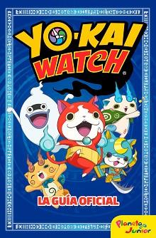 YO-KAI WATCH. LA GUÍA OFICIAL | 9788408166085 | YO-KAI WATCH | Llibreria L'Illa - Llibreria Online de Mollet - Comprar llibres online