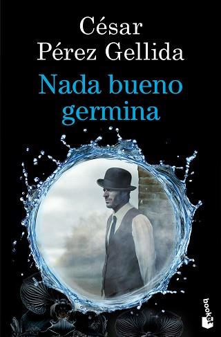 NADA BUENO GERMINA | 9788423369973 | PÉREZ GELLIDA, CÉSAR | Llibreria L'Illa - Llibreria Online de Mollet - Comprar llibres online