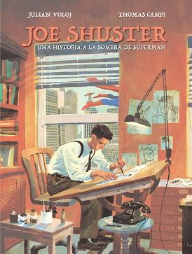 JOE SHUSTER | 9788417294243 | CAMPI, THOMAS;VOLOJ, JULIAN;