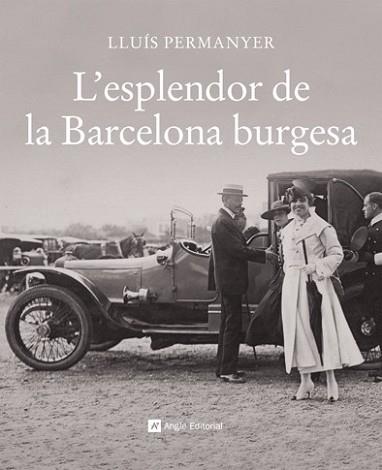 ESPLENDOR DE LA BARCELONA BURGUESA, L ' | 9788496970700 | PERMANYER, LLUIS