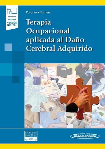 TERAPIA OCUPACIONAL APLICADA AL DAÑO CEREBRAL ADQUIRIDO | 9788491104117 | BEGOÑA POLONIO LÓPEZ/DULCE Mª ROMERO AYUSO