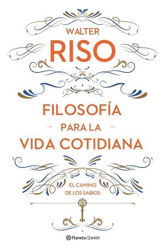 FILOSOFÍA PARA LA VIDA COTIDIANA | 9788408161752 | RISO, WALTER | Llibreria L'Illa - Llibreria Online de Mollet - Comprar llibres online