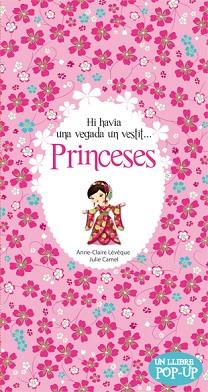 PRINCESES. HI HAVIA UNA VEGADA UN VESTIT... | 9788424644635 | LÉVÊQUE, ANNE-CLAIRE/CAMEL, JULIE | Llibreria L'Illa - Llibreria Online de Mollet - Comprar llibres online