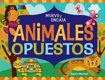 ANIMALES OPUESTOS | 9788492766529 | NATALIE MARSHALL | Llibreria L'Illa - Llibreria Online de Mollet - Comprar llibres online