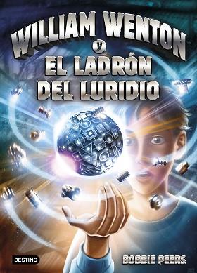 WILLIAM WENTON Y EL LADRÓN DEL LURIDIO | 9788408171287 | BOBBIE PEERS | Llibreria L'Illa - Llibreria Online de Mollet - Comprar llibres online