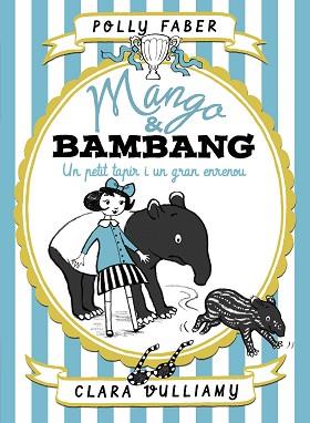MANGO & BAMBANG. UN PETIT TAPIR I UN GRAN ENRENOU | 9788491375128 | FABER, POLLY/VULLIAMY, CLARA | Llibreria L'Illa - Llibreria Online de Mollet - Comprar llibres online
