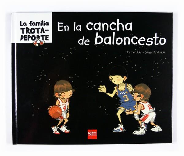 EN LA CANCHA DE BALONCESTO | 9788467514155 | GIL, CARMEN / JAVIER ANDRADA | Llibreria L'Illa - Llibreria Online de Mollet - Comprar llibres online