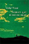 COM ES QUE EL CEL NO CAU? | 9788484376606 | VIDAL, VIDAL | Llibreria L'Illa - Llibreria Online de Mollet - Comprar llibres online