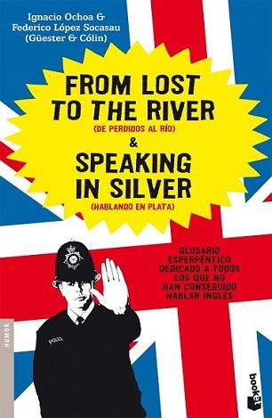 FROM LOST TO THE RIVER Y SPEAKING IN SILVER | 9788484605355 | IGNACIO OCHOA, FEDERICO LÓPEZ SOCASAU