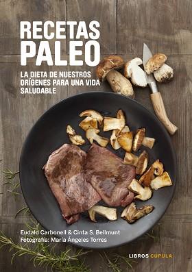 RECETAS PALEO | 9788448022068 | CARBONELL, EUDALD | Llibreria L'Illa - Llibreria Online de Mollet - Comprar llibres online