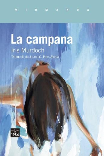 CAMPANA, LA | 9788418858895 | MURDOCH, IRIS | Llibreria L'Illa - Llibreria Online de Mollet - Comprar llibres online
