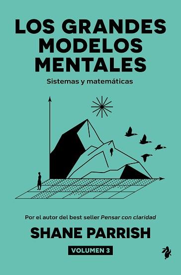 GRANDES MODELOS MENTALES 3, LOS | 9791387936501 | PARRISH, SHANE | Llibreria L'Illa - Llibreria Online de Mollet - Comprar llibres online