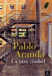OTRA CIUDAD, LA | 9788467022087 | ARANDA, PABLO | Llibreria L'Illa - Llibreria Online de Mollet - Comprar llibres online