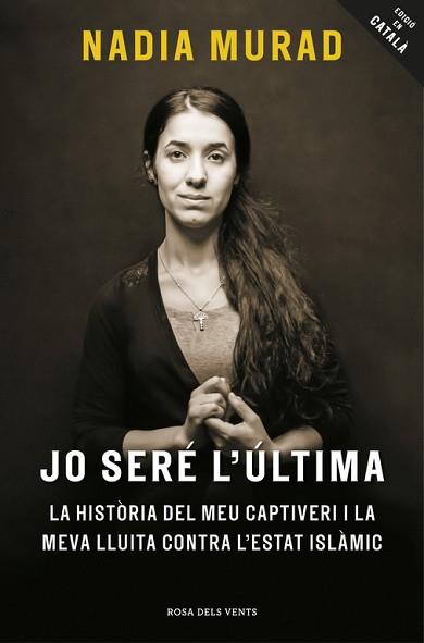 JO SERÉ L'ÚLTIMA | 9788416930081 | MURAD, NADIA / AMAL CLOONEY | Llibreria L'Illa - Llibreria Online de Mollet - Comprar llibres online