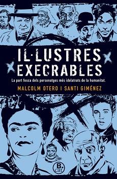 IL·LUSTRES EXECRABLES | 9788466661669 | OTERO, MALCOLM / GIMÉNEZ, SANTI | Llibreria L'Illa - Llibreria Online de Mollet - Comprar llibres online