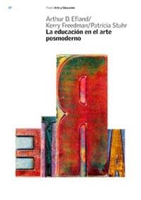 EDUCACION EN EL ARTE POSMODERNO, LA | 9788449314223 | EFLAND, ARTHUR D. / FREEDMAN, KERRY / STUHR, PATRI | Llibreria L'Illa - Llibreria Online de Mollet - Comprar llibres online