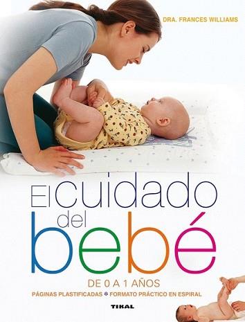 CUIDADO DEL BEBÉ DE 0 A 1 AÑOS, EL | 9788499282381 | WILLIAMS, FRANCES | Llibreria L'Illa - Llibreria Online de Mollet - Comprar llibres online