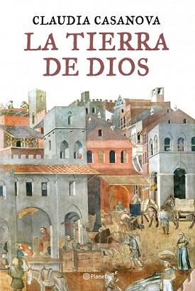 TIERRA DE DIOS, LA | 9788408086857 | CASANOVA, CLAUDIA | Llibreria L'Illa - Llibreria Online de Mollet - Comprar llibres online