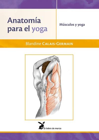 ANATOMIA PARA EL YOGA | 9788492470532 | CALAIS-GERMAIN, BLANDINE | Llibreria L'Illa - Llibreria Online de Mollet - Comprar llibres online