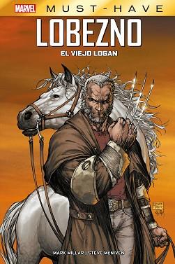 MARVEL MUST-HAVE. LOBEZNO: EL VIEJO LOGAN | 9788413344300 | MILLAR, MARK/ MCNIVEN, STEVE | Llibreria L'Illa - Llibreria Online de Mollet - Comprar llibres online