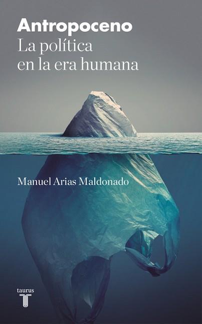 ANTROPOCENO | 9788430618828 | MALDONADO, MANUEL ARIAS | Llibreria L'Illa - Llibreria Online de Mollet - Comprar llibres online