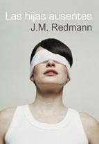 HIJAS AUSENTES, LAS | 9788492813070 | REDMANN, J.M.