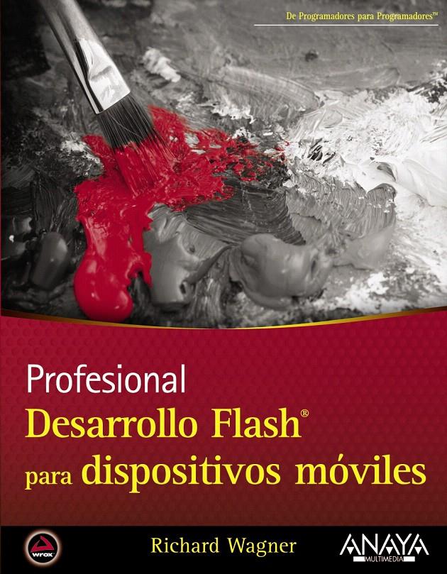 DESARROLLO FLASH PARA DISPOSITIVOS MÓVILES | 9788441529670 | WAGNER, RICHARD