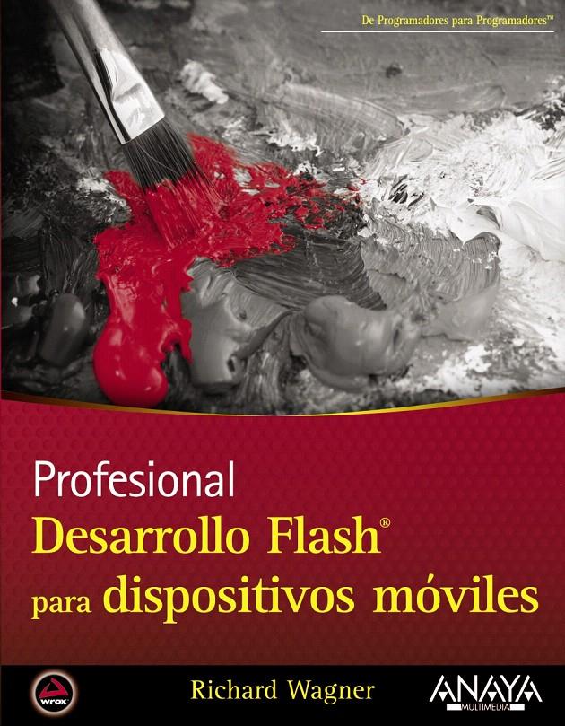 DESARROLLO FLASH PARA DISPOSITIVOS MÓVILES | 9788441529670 | WAGNER, RICHARD | Llibreria L'Illa - Llibreria Online de Mollet - Comprar llibres online