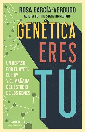 GENÉTICA ERES TÚ | 9788449336584 | GARCÍA-VERDUGO, ROSA | Llibreria L'Illa - Llibreria Online de Mollet - Comprar llibres online