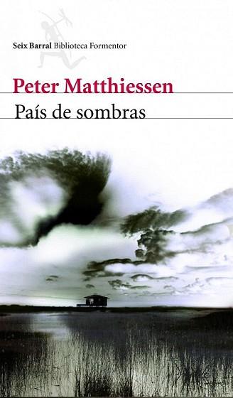 PAIS DE SOMBRAS | 9788432228698 | MATTHIESEN, PETER | Llibreria L'Illa - Llibreria Online de Mollet - Comprar llibres online