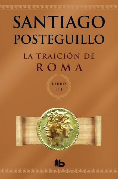 TRAICIÓN DE ROMA, LA | 9788498729696 | POSTEGUILLO GOMEZ, SANTIAGO