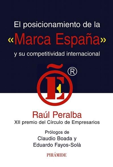 POSICIONAMIENTO DE LA "MARCA ESPAÑA" Y SU COMPETITIVIDAD, EL | 9788436823714 | PERALBA, RAÚL | Llibreria L'Illa - Llibreria Online de Mollet - Comprar llibres online