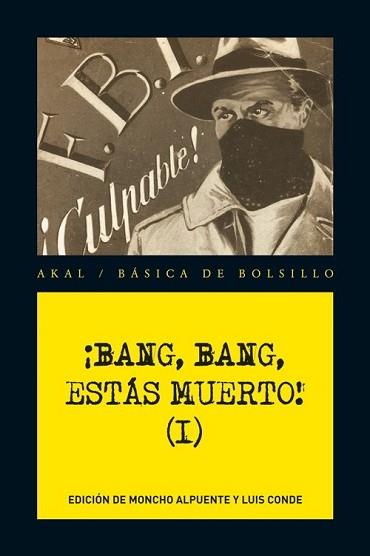BANG, BANG, ESTÁS MUERTO! VOL. I | 9788446034681 | ALPUENTE, MONCHO  / CONDE, LUIS | Llibreria L'Illa - Llibreria Online de Mollet - Comprar llibres online