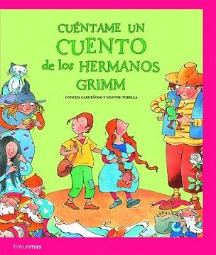 CUENTAME UN CUENTO DE LOS HERMANOS GRIMM | 9788408086147 | CONCHA CARDEÑOSO / MONTSE TOBELLA