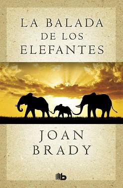 BALADA DE LOS ELEFANTES, LA | 9788490703618 | BRADY, JOAN | Llibreria L'Illa - Llibreria Online de Mollet - Comprar llibres online