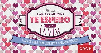 VALES DE AMOR PARA COMPARTIR INSTANTES MÁGICOS | 9788490680674 | GROH | Llibreria L'Illa - Llibreria Online de Mollet - Comprar llibres online