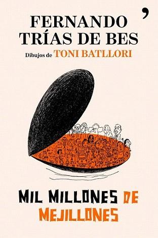 MIL MILLONES DE MEJILLONES | 9788484608622 | TRÍAS DE BES, FERNANDO / TONI BATLLORI
