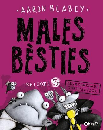 MALES BÈSTIES. EPISODI 3 | 9788448942137 | BLABEY, AARON | Llibreria L'Illa - Llibreria Online de Mollet - Comprar llibres online