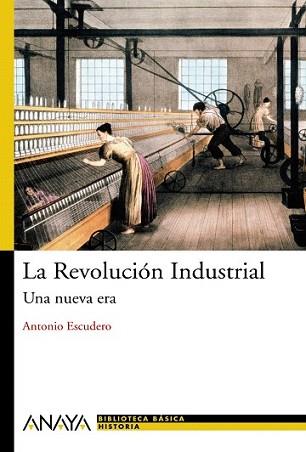 REVOLUCION INDUSTRIAL, LA | 9788466786751 | ESCUDERO, ANTONIO | Llibreria L'Illa - Llibreria Online de Mollet - Comprar llibres online