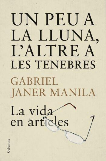 PEU A LA LLUNA L´ALTRE A LES TENEBRES, UN | 9788466409223 | JANER MANILLA, GABRIEL