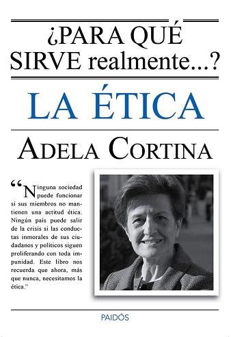 PARA QUÉ SIRVE REALMENTE LA ÉTICA? | 9788449328770 | CORTINA ORTS, ADELA